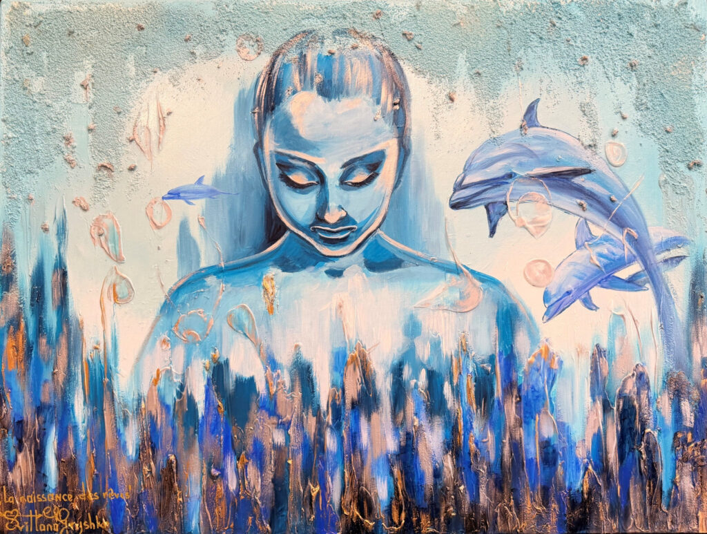 Tableau "La naissance des rêves" de Svitlana Loguinoff Gryshko représentant une femme aux yeux fermés entourée de dauphins dans un univers bleu symbolisant les rêves, l'intuition, l'eau et l'espoir.